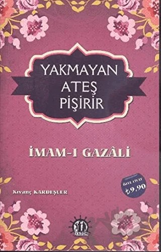 Yakmayan Ateş Pişirir – İmam-ı Gazali – Yason Yayıncılık kitap kapağı