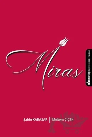 Miras – Meltem Çiçek, Şahin Karasar – Maltepe Üniversitesi Kitapları kitap kapağı