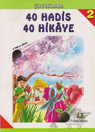 Çocuklara 40 Hadis 40 Hikaye - 2 – Muhammed Ali Kutub – Uysal Yayınevi kitap kapağı