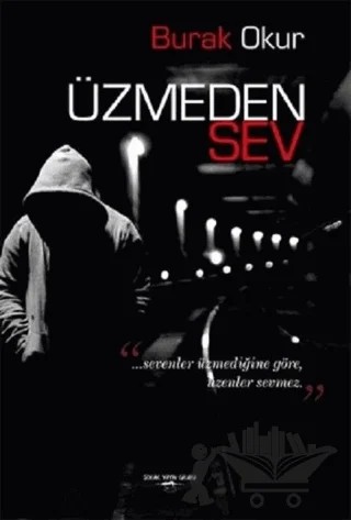 Üzmeden Sev – Burak Okur – Sokak Kitapları Yayınları kitap kapağı