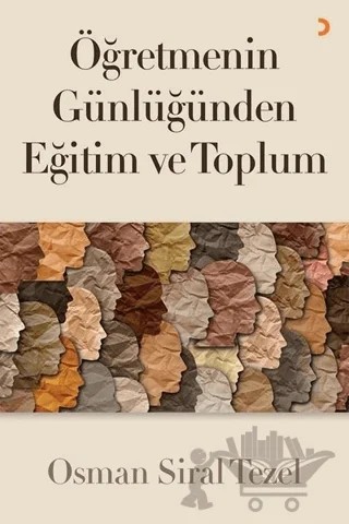 Öğretmenin Günlüğünden Eğitim ve Toplum – Osman Siral Tezel – Cinius Yayınları kitap kapağı