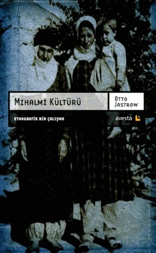 Mıhalmi Kültürü – Otto Jastrow – Avesta Yayınları kitap kapağı