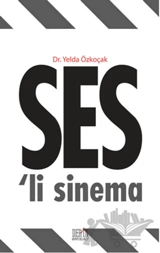 Ses'li Sinema – Yelda Özkoçak – Derin Yayınları kitap kapağı