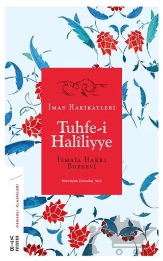 Tuhfe-i Haliliyye – İsmail Hakkı Bursevi – Ketebe Yayınları kitap kapağı
