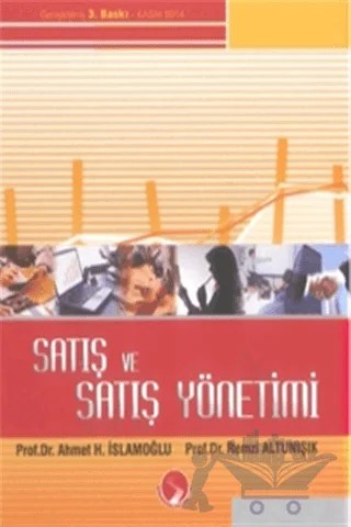 Satış ve Satış Yönetimi – Ahmet H. İslamoğlu, Remzi Altunışık – Sakarya Yayıncılık kitap kapağı