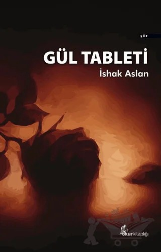 Gül Tableti – İshak Aslan – Okur Kitaplığı kitap kapağı