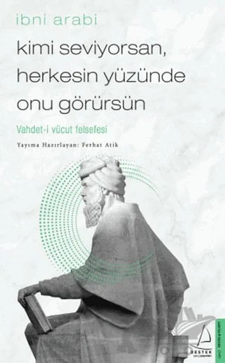Kimi Seviyorsan Herkesin Yüzünde Onu Görürsün – İbni Arabi – Destek Yayınları kitap kapağı
