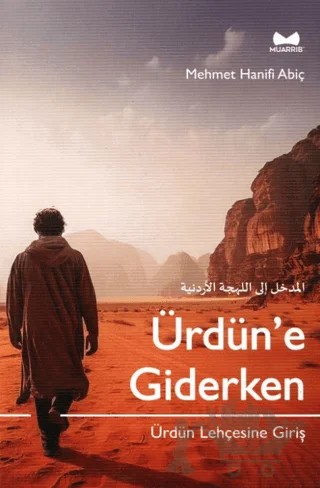 Ürdün'e Giderken Ürdün Lehçesine Giriş – Mehmet Hanifi Abiç – Muarrib kitap kapağı