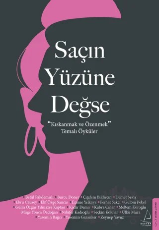 Saçın Yüzüne Değse – Kolektif – Destek Yayınları kitap kapağı