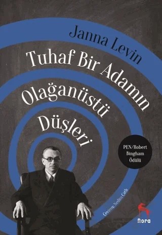 Tuhaf Bir Adamın Olağanüstü Düşleri – Janna Levin – Nora Kitap kitap kapağı