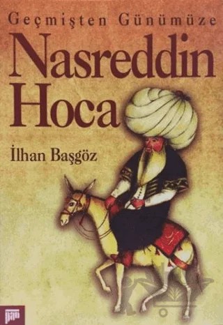 Geçmişten Günümüze Nasreddin Hoca – İlhan Başgöz – Pan Yayıncılık kitap kapağı
