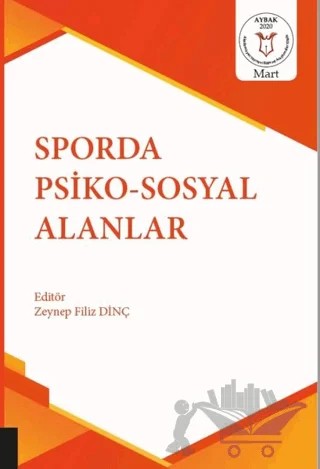 Sporda Psiko-Sosyal Alanlar – Zeynep Filiz Dinç – Akademisyen Kitabevi kitap kapağı