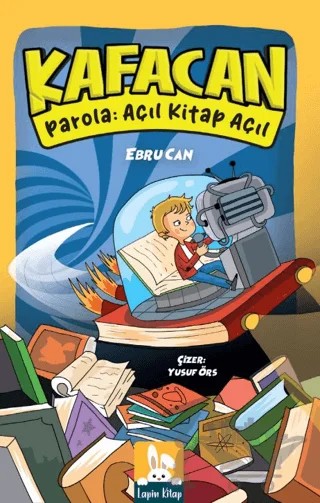 Kafacan - Parola: Açıl Kitap Açıl – Ebru Can – Lapin Kitap kitap kapağı