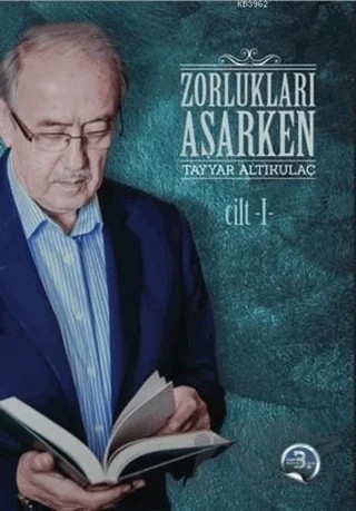 Zorlukları Aşarken 1 Cilt (Karton Kapak) – Tayyar Altıkulaç – Türkiye Diyanet Vakfı Yayınları kitap kapağı