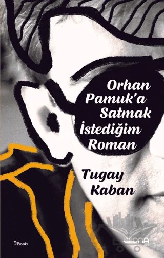 Orhan Pamuk'a Satmak İstediğim Roman – Tugay Kaban – Epona Kitap kitap kapağı
