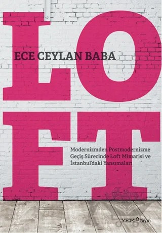 Loft – Ece Ceylan Baba – YEM Yayın kitap kapağı