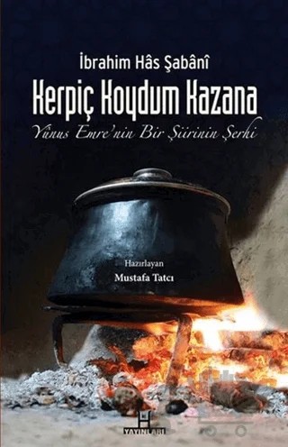 Kerpiç Koydum Kazana – İbrahim Has Şabani – H Yayınları kitap kapağı