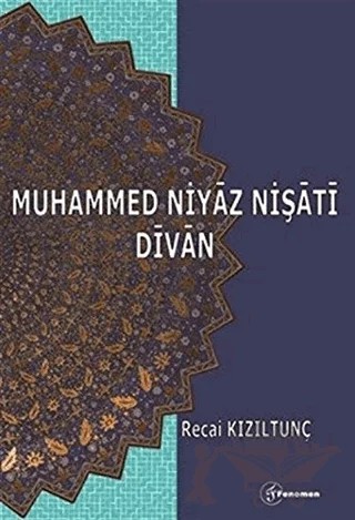 Muhammed Niyaz Nişati Divan – Recai Kızıltunç – Fenomen Yayıncılık kitap kapağı