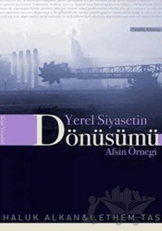 Yerel Siyasetin Dönüşümü Afşin Örneği – Haluk Alkan – Kesit Yayınları kitap kapağı