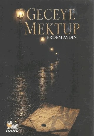 Geceye Mektup – Erdem Aydın – İtalik Yayınevi kitap kapağı