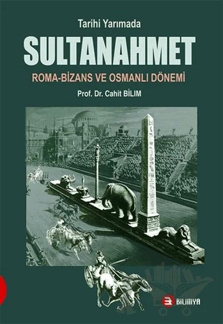Tarihi Yarımada Sultanahmet – Cahit Bilim – Bilimya Yayınevi kitap kapağı
