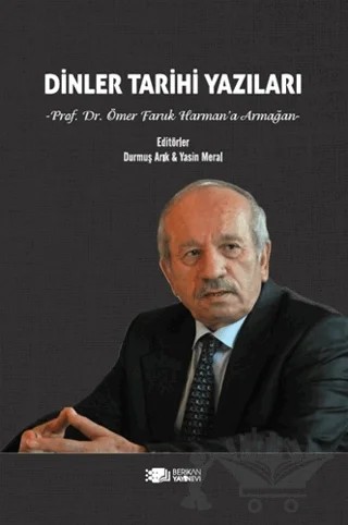 Dinler Tarihi Yazıları (Prof. Dr. Ömer Faruk Harman’a Armağan) – Ömer Faruk – Berikan Yayınevi kitap kapağı