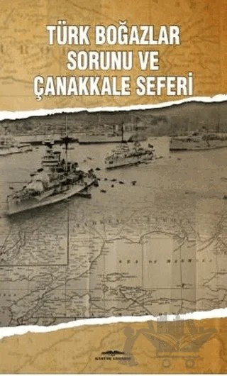 Türk Boğazlar Sorunu ve Çanakkale Seferi – Mehmet Ün – Kastaş Yayınları kitap kapağı