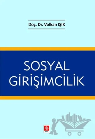 Sosyal Girişimcilik – Volkan Işık – Ekin Basım Yayın kitap kapağı