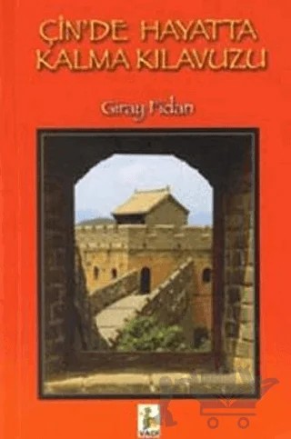 Çin’de Hayatta Kalma Kılavuzu – Giray Fidan – Vadi Yayınları kitap kapağı