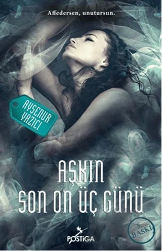 Aşkın Son On Üç Günü – Ayşenur Yazıcı – Postiga Yayınları kitap kapağı