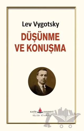 Düşünme ve Konuşma – Lev Vygotsky – Katip Yayınları kitap kapağı