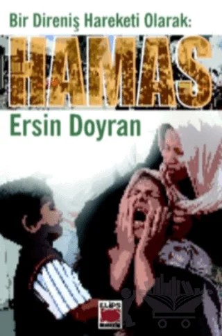 Bir Direniş Hareketi Olarak: Hamas – Ersin Doyran – Elips Kitap kitap kapağı