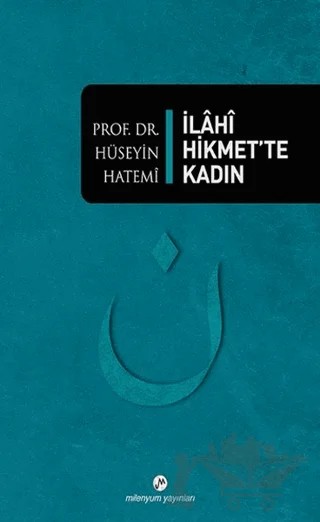 İlahi Hikmet’te Kadın – Hüseyin Hatemi – Milenyum Yayınları kitap kapağı