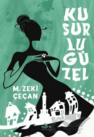 Kusurlu Güzel – M. Zeki Çeçan – Beyaz Fil Yayınları kitap kapağı