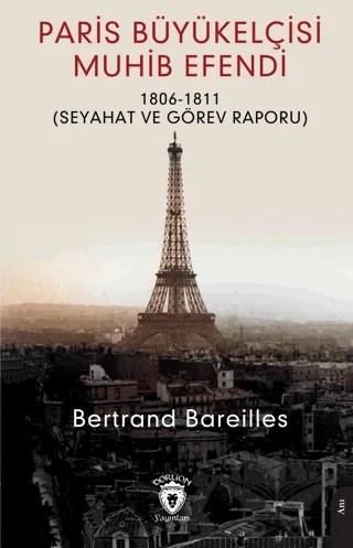 Paris Büyükelçisi Muhib Efendi – Bertrand Bareilles – Dorlion Yayınları kitap kapağı
