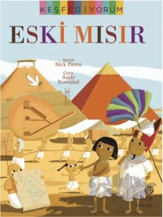 Keşfediyorum - Eski Mısır – Nick Pierce – Hep Kitap kitap kapağı