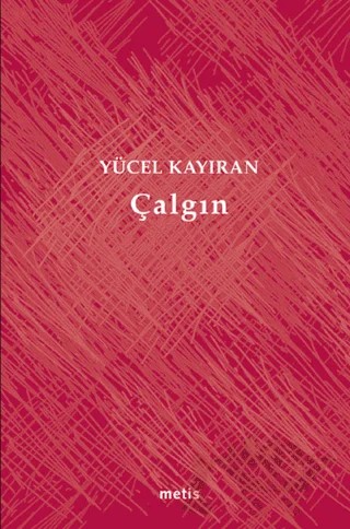 Çalgın – Yücel Kayıran – Metis Yayınları kitap kapağı