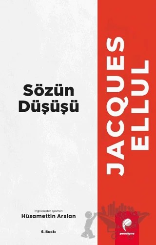 Sözün Düşüşü – Jacques Ellul – Paradigma Yayıncılık kitap kapağı