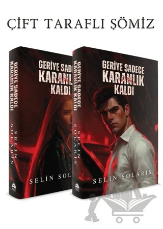 Geriye Sadece Karanlık Kaldı – Selin Solaris – Martı Yayınları kitap kapağı