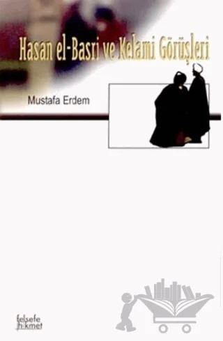Hasan el-Basri ve Kelami Görüşleri – Mustafa Erdem – İnsan Yayınları kitap kapağı
