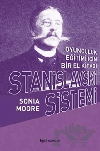 Stanislavski Sistemi Oyunculuk Eğitimi İçin Bir El Kitabı – Sonia Moore – Bgst Yayınları kitap kapağı
