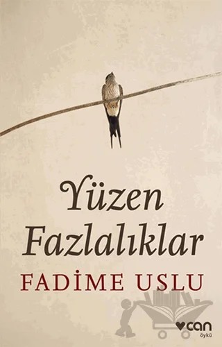 Yüzen Fazlalıklar – Fadime Uslu – Can Yayınları kitap kapağı