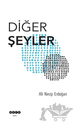 Diğer Şeyler – Ali Necip Erdoğan – Hece Yayınları kitap kapağı