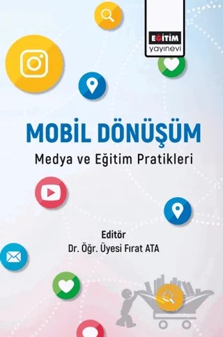 Mobil Dönüşüm Medya ve Eğitim Pratikleri – Kolektif – Eğitim Yayınevi - Bilimsel Eserler kitap kapağı