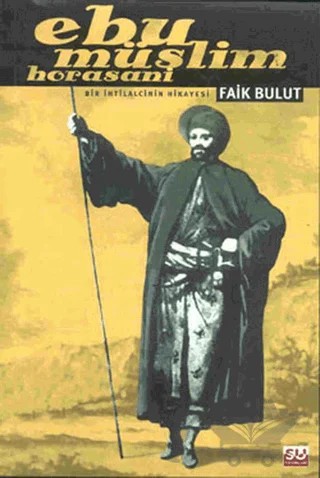 Ebu Müslim Horasani – Faik Bulut – Su Yayınevi kitap kapağı