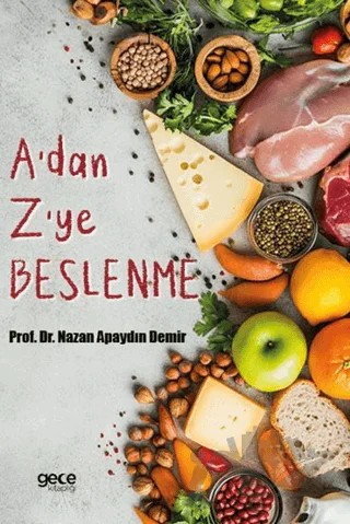 A'dan Z'ye Beslenme – Nazan Apaydın Demir – Gece Kitaplığı kitap kapağı