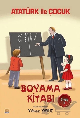 Atatürk İle Çocuk Boyama Kitabı – Yılmaz Yavuz – Tunç Yayıncılık kitap kapağı