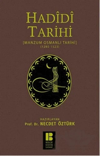 Hadidi Tarihi : Manzum Osmanlı Tarihi (1285 - 1523) – Hadidi – Bilge Kültür Sanat kitap kapağı