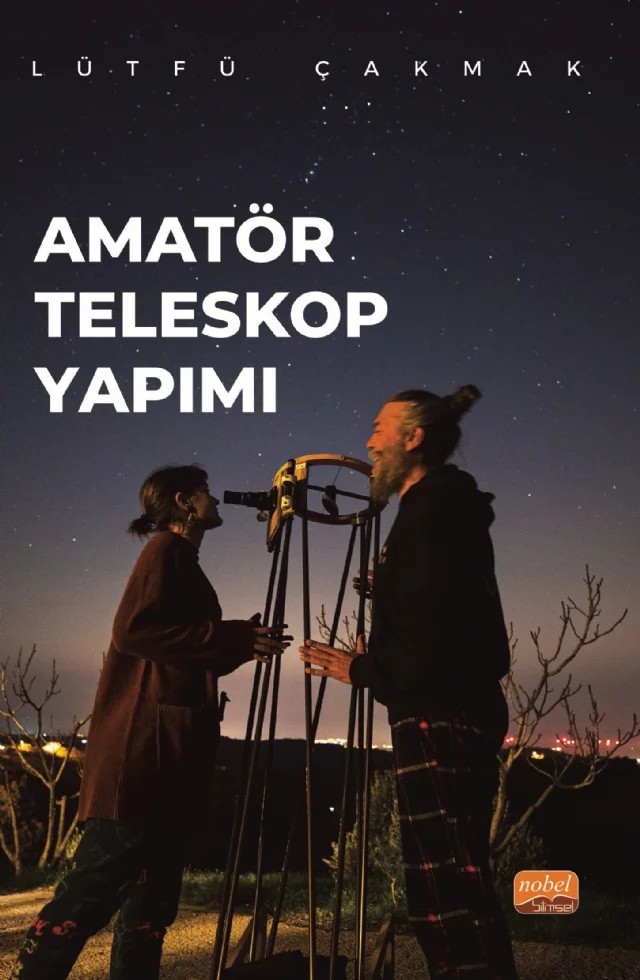 Amatör Teleskop Yapımı – Lütfü Çakmak – Nobel Bilimsel Eserler kitap kapağı