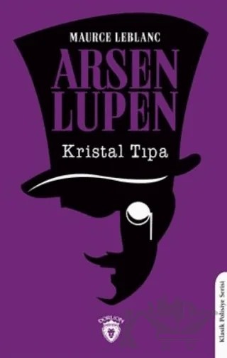 Arsen Lupen Kristal Tıpa – Maurice Leblanc – Dorlion Yayınları kitap kapağı